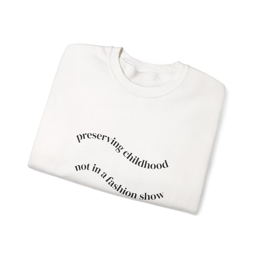 Preserving Childhood Sweatshirt