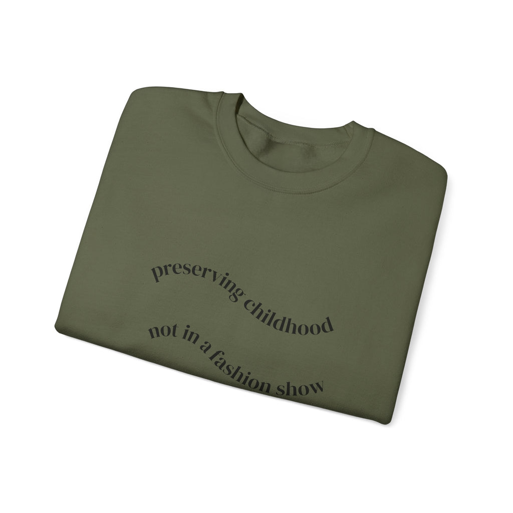 Preserving Childhood Sweatshirt